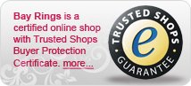 Bay Rings is a certified online shop with Trusted Shops Buyer Protection Certificate